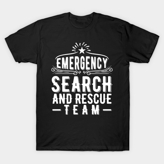 Emergency Search and Rescue Team T-Shirt by BramCrye